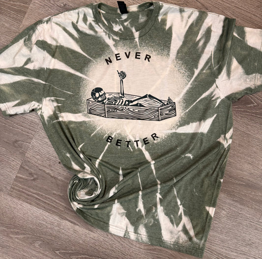 Never Better T Shirt