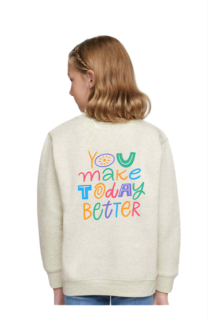 You Make Today Better